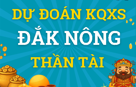 Dự đoán Đắk Nông 09/05/2026 (Thứ 7), soi cầu Xổ Số Đắk Nông